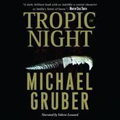 Tropic of Night by  Michael Gruber audiobook