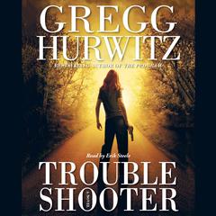 Troubleshooter by Gregg Hurwitz audiobook