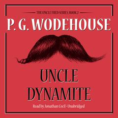 Uncle Dynamite by P. G. Wodehouse audiobook