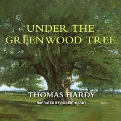 Under the Greenwood Tree by Thomas Hardy audiobook