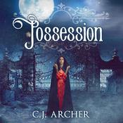 Possession by  C. J. Archer audiobook
