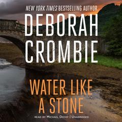 Water Like a Stone by Deborah Crombie audiobook
