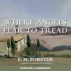 Where Angels Fear to Tread by E. M. Forster audiobook