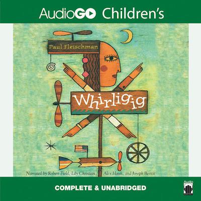 Whirligig by Paul Fleischman audiobook