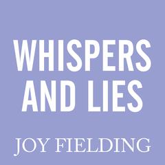 Whispers and Lies by Joy Fielding audiobook