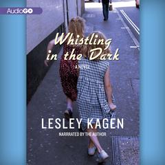 Whistling in the Dark by Lesley Kagen audiobook