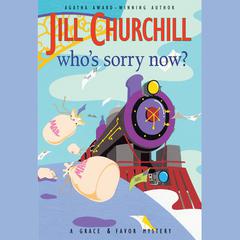 Who’s Sorry Now? by Jill Churchill audiobook