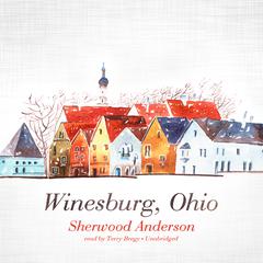 Winesburg, Ohio by Sherwood Anderson audiobook