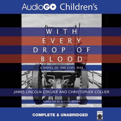 With Every Drop of Blood by James Lincoln Collier audiobook