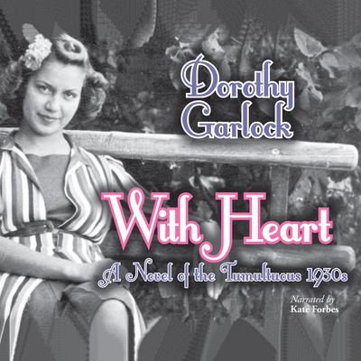 With Heart by Dorothy Garlock audiobook