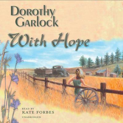 With Hope by Dorothy Garlock audiobook