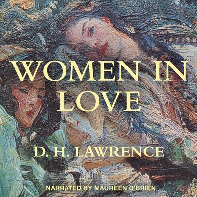 Women in Love by D. H. Lawrence audiobook