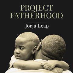 Project Fatherhood by Jorja Leap audiobook