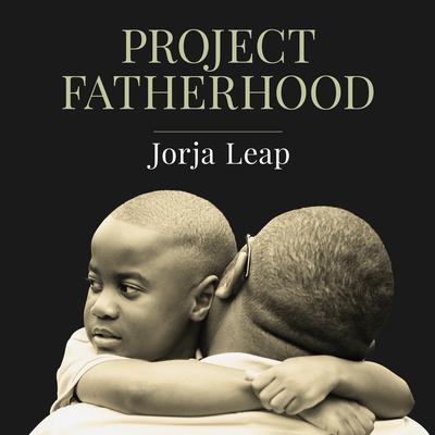 Project Fatherhood by Jorja Leap audiobook