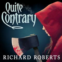 Quite Contrary by Richard Roberts audiobook