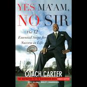 Yes Ma’am, No Sir by  Coach Carter audiobook
