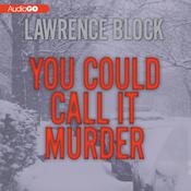 You Could Call It Murder by  Lawrence Block audiobook