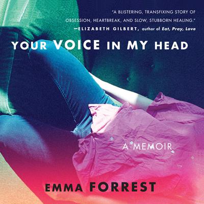 Your Voice in My Head by Emma Forrest audiobook