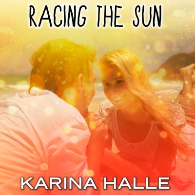 Racing the Sun by Karina Halle audiobook