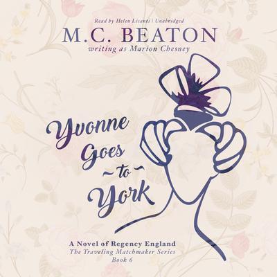Yvonne Goes to York by M. C. Beaton audiobook