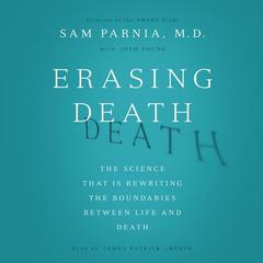 Erasing Death by Sam Parnia audiobook