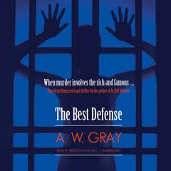 The Best Defense by A. W. Gray audiobook