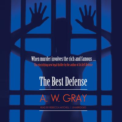 The Best Defense by A. W. Gray audiobook