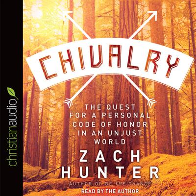 Chivalry by Zach Hunter audiobook