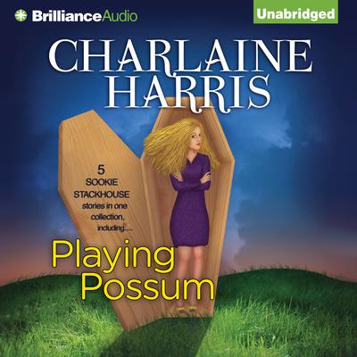Playing Possum by Charlaine Harris audiobook