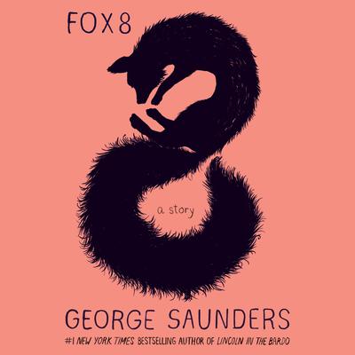 Fox 8 by George Saunders audiobook