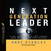 Next Generation Leader by  Andy Stanley audiobook