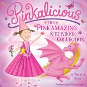 Pinkalicious: The Pinkamazing Storybook Collection by  Victoria Kann audiobook
