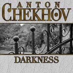 Darkness by Anton Chekhov audiobook
