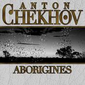 Aborigines by  Anton Chekhov audiobook