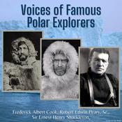 Voices of Famous Polar Explorers by  Dr. Frederick Albert Cook audiobook