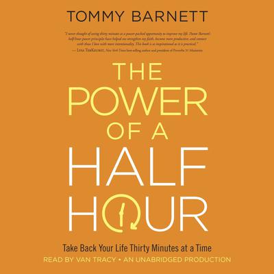 The Power of a Half Hour by Tommy Barnett audiobook