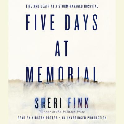 Five Days at Memorial by Sheri Fink audiobook