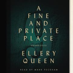 A Fine and Private Place by Ellery Queen audiobook
