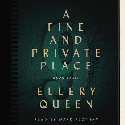 A Fine and Private Place by Ellery Queen audiobook