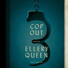 Cop Out by Ellery Queen audiobook