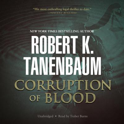 Corruption of Blood by Robert K. Tanenbaum audiobook