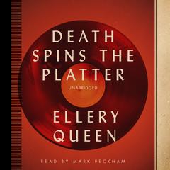 Death Spins the Platter by Ellery Queen audiobook