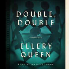 Double, Double by Ellery Queen audiobook