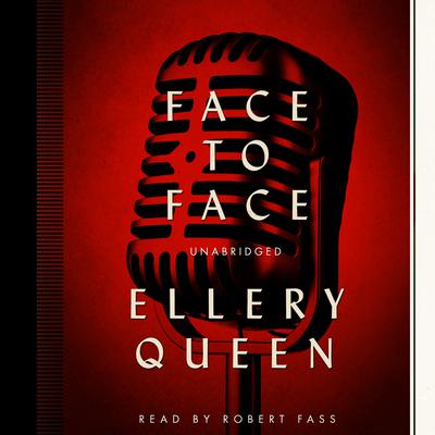 Face to Face by Ellery Queen audiobook