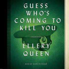 Guess Who’s Coming to Kill You by Ellery Queen audiobook