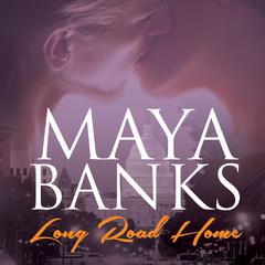 Long Road Home by Maya Banks audiobook
