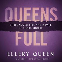 Queens Full by Ellery Queen audiobook