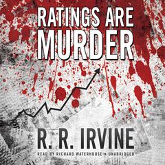Ratings Are Murder by Robert R. Irvine audiobook
