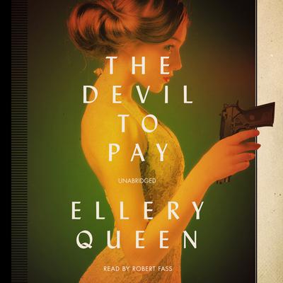 The Devil to Pay by Ellery Queen audiobook