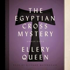 The Egyptian Cross Mystery by Ellery Queen audiobook